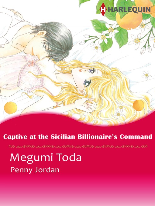 Title details for Captive at the Sicilian Billionaire's Command by Megumi Toda - Available